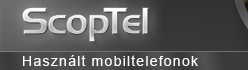 Scoptel - haszn�lt mobiltelefonok